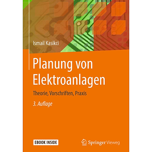 Planung von Elektroanlagen, m. 1 Buch, m. 1 E-Book, Ismail Kasikci