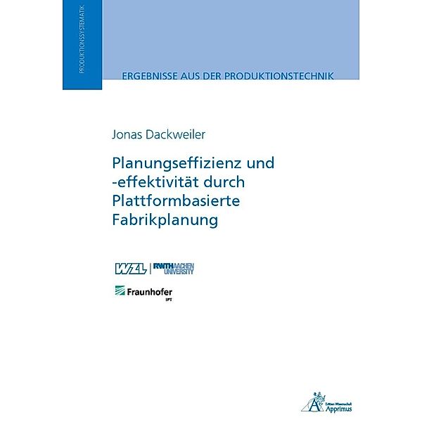 Planungseffizienz und -effektivität durch Plattformbasierte Fabrikplanung, Jonas Dackweiler