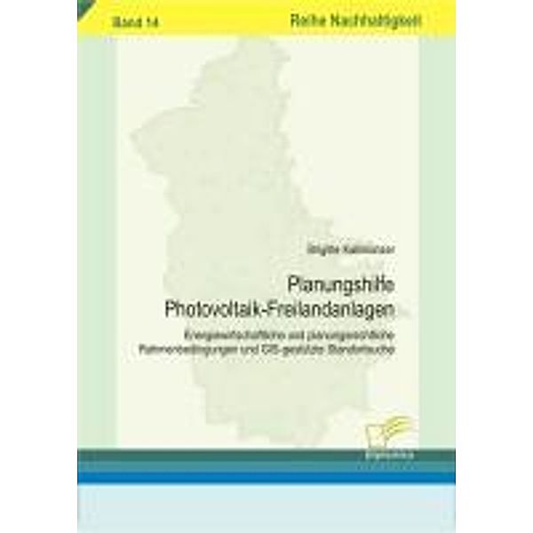 Planungshilfe Photovoltaik-Freilandanlagen / Nachhaltigkeit, Brigitte Kallmünzer