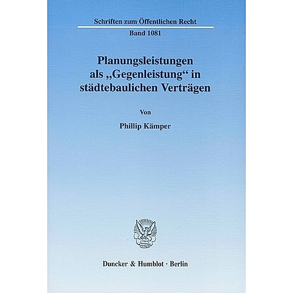 Planungsleistungen als »Gegenleistung« in städtebaulichen Verträgen., Phillip Kämper