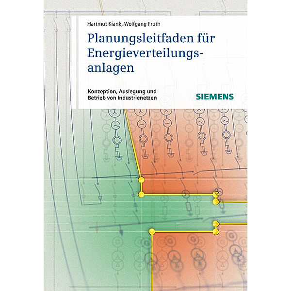 Planungsleitfaden für Energieverteilungsanlagen, Hartmut Kiank, Wolfgang Fruth