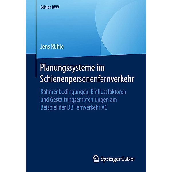 Planungssysteme im Schienenpersonenfernverkehr / Edition KWV, Jens Rühle