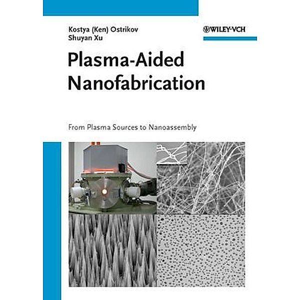 Plasma-Aided Nanofabrication, Ken Ostrikov, Shuyan Xu