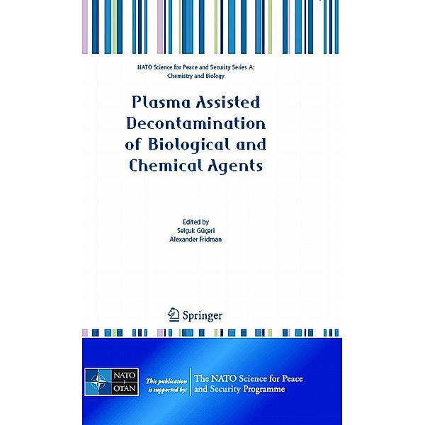 Plasma Assisted Decontamination of Biological and Chemical Agents / NATO Science for Peace and Security Series A: Chemistry and Biology