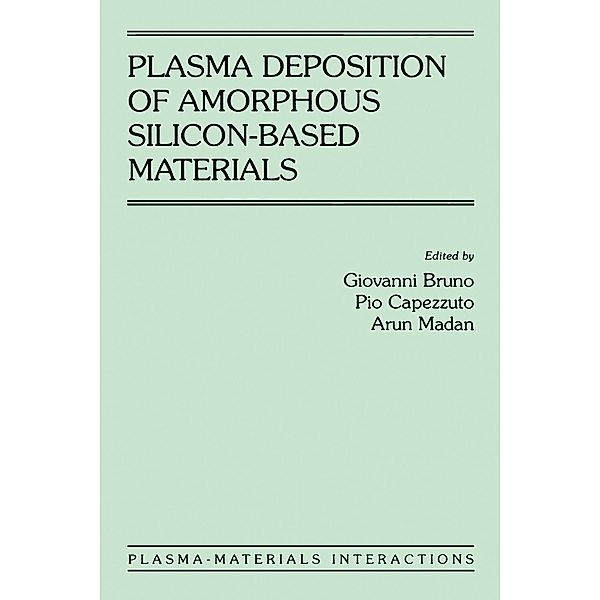 Plasma Deposition of Amorphous Silicon-Based Materials