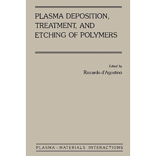 Plasma Deposition, Treatment, and Etching of Polymers