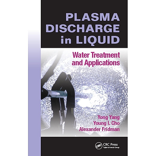 Plasma Discharge in Liquid, Yong Yang, Young I. Cho, Alexander Fridman