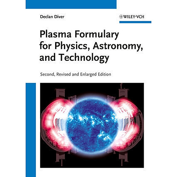 Plasma Formulary for Physics, Astronomy, and Technology, Declan Diver