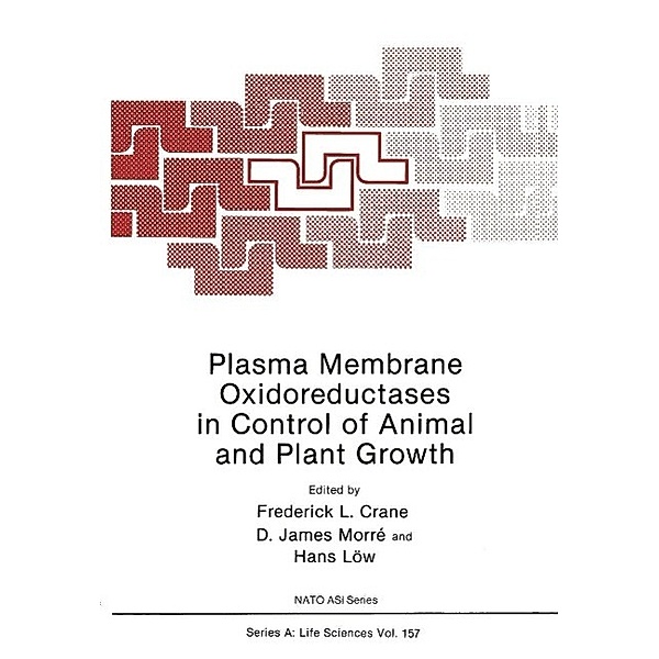 Plasma Membrane Oxidoreductases in Control of Animal and Plant Growth / NATO Science Series A: Bd.7
