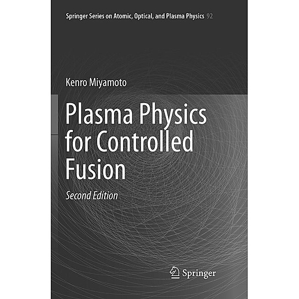 Plasma Physics for Controlled Fusion, Kenro Miyamoto
