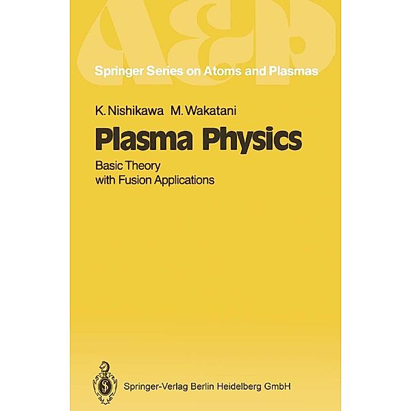 Plasma Physics / Springer Series on Atomic, Optical, and Plasma Physics Bd.8, Kyoji Nishikawa, Masashiro Wakatani