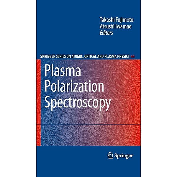 Plasma Polarization Spectroscopy / Springer Series on Atomic, Optical, and Plasma Physics Bd.44