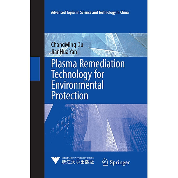 Plasma Remediation Technology for Environmental Protection, Changming Du, JianHua Yan