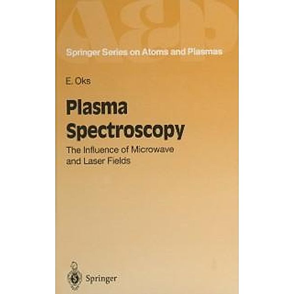 Plasma Spectroscopy / Springer Series on Atomic, Optical, and Plasma Physics Bd.9, Eugene Oks