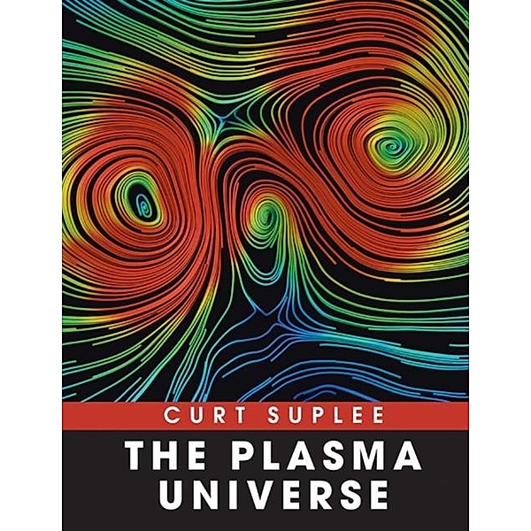 Plasma Universe, Curt Suplee