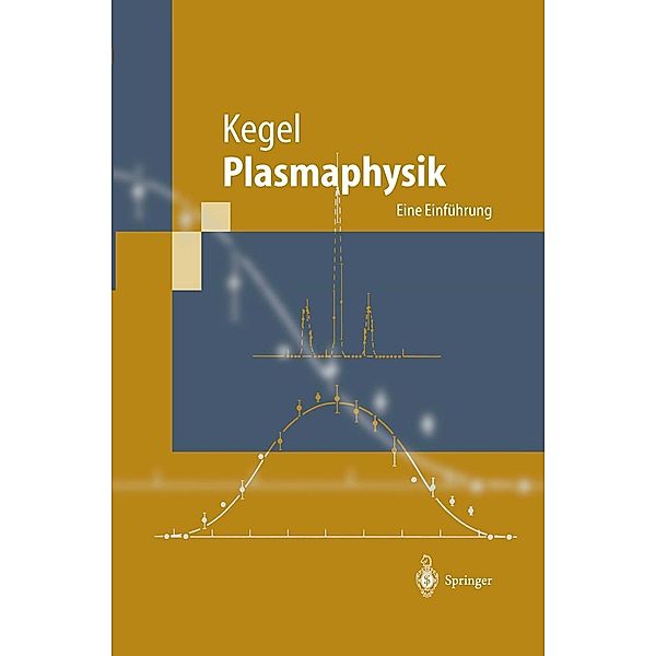 Plasmaphysik, Wilhelm H. Kegel