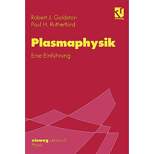 Plasmaphysik, Robert J. Goldston, Paul Rutherford