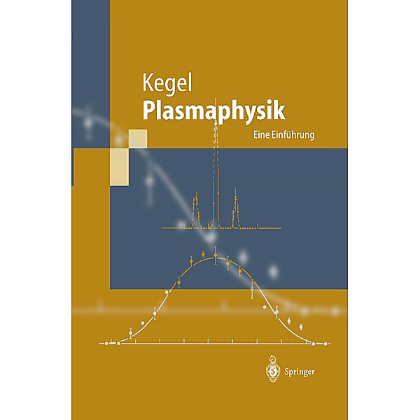 Plasmaphysik, Wilhelm H. Kegel