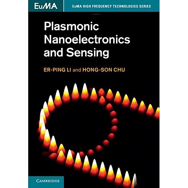 Plasmonic Nanoelectronics and Sensing, Er-Ping Li