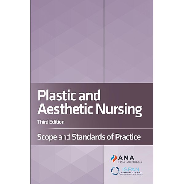 Plastic and Aesthetic Nursing, American Nurses Association, International Society for Plastic and Aesthetic Nurses