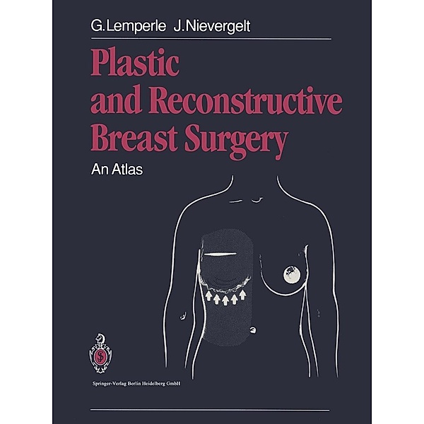 Plastic and Reconstructive Breast Surgery, Gottfried Lemperle, Jürg Nievergelt