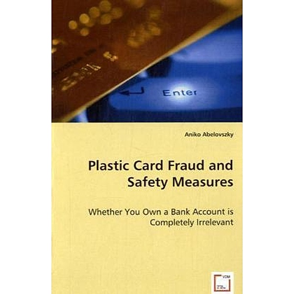 Plastic Card Fraud and Safety Measures, Aniko Abelovszky