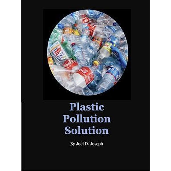 Plastic Pollution Solution, Joel Joseph