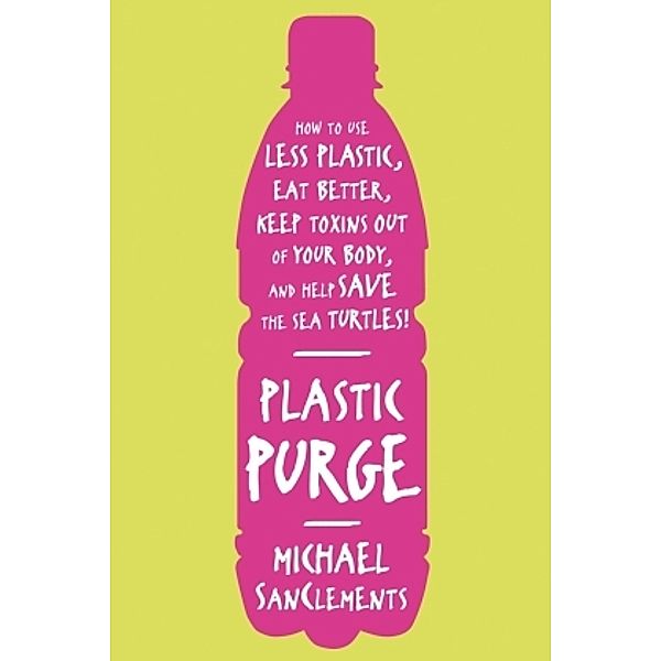 Plastic Purge, Michael SanClements