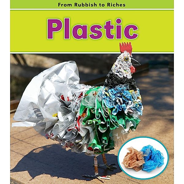 Plastic / Raintree Publishers, Daniel Nunn
