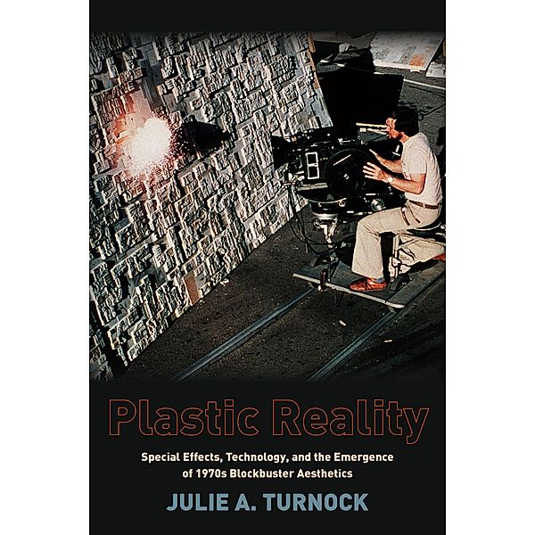 Plastic Reality / Film and Culture Series, Julie Turnock