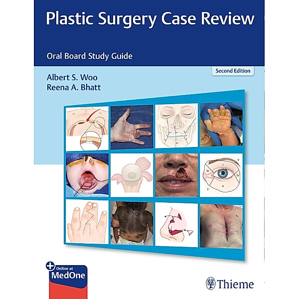 Plastic Surgery Case Review, Albert S. Woo, Reena A. Bhatt, Farooq Shahzad