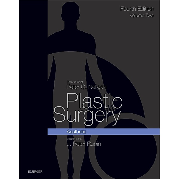 Plastic Surgery - E-Book, J. Peter Rubin, Peter C. Neligan
