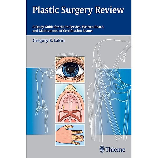 Plastic Surgery Review, Gregory E. Lakin