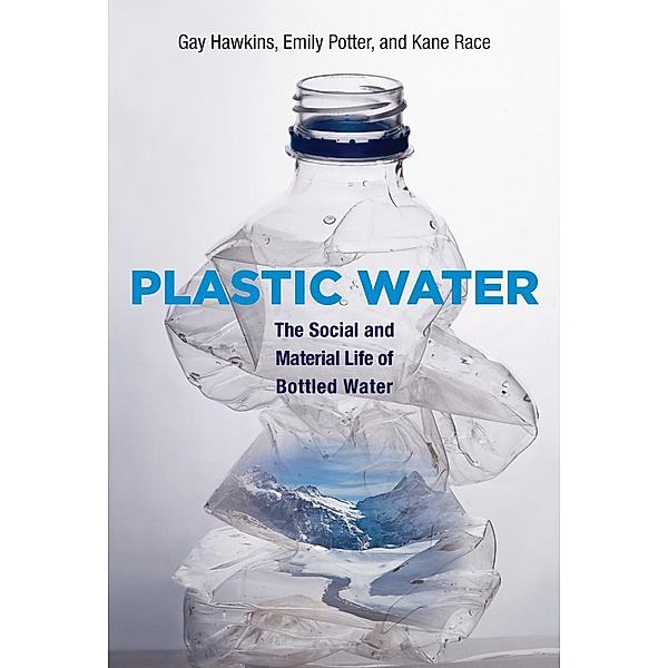 Plastic Water, Gay Hawkins, Emily Potter, Kane Race