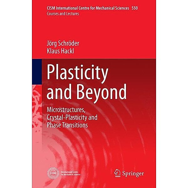 Plasticity and Beyond, Klaus Hackl, Jörg Schröder