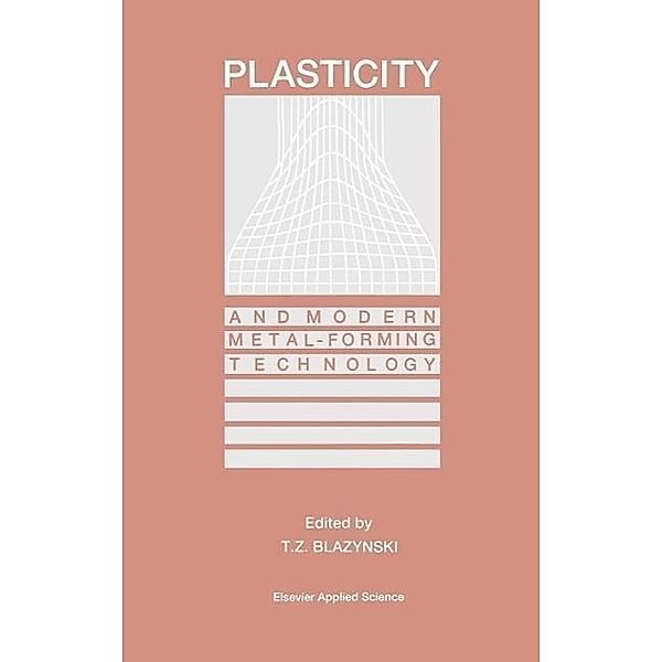 Plasticity and Modern Metal-Forming Technology