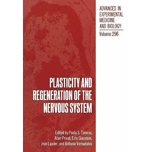 Plasticity and Regeneration of the Nervous System / Advances in Experimental Medicine and Biology Bd.296