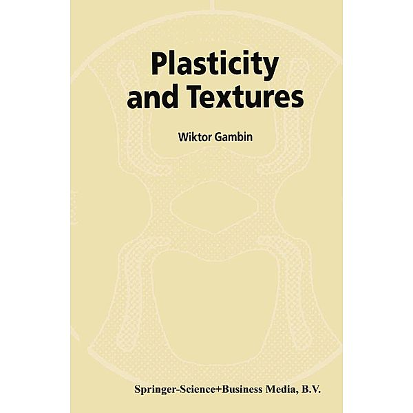 Plasticity and Textures, W. Gambin