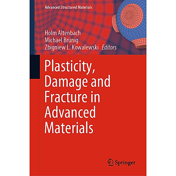 Plasticity, Damage and Fracture in Advanced Materials