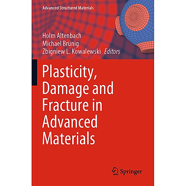 Plasticity, Damage and Fracture in Advanced Materials