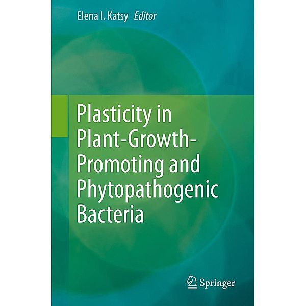 Plasticity in Plant-Growth-Promoting and Phytopathogenic Bacteria