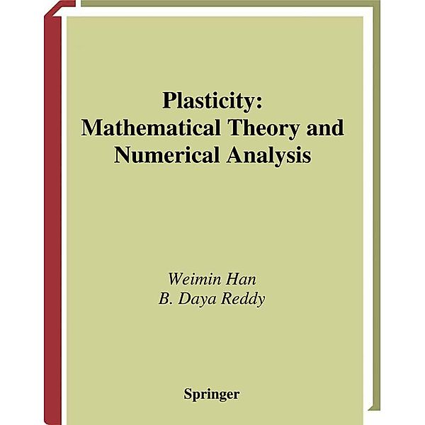 Plasticity / Interdisciplinary Applied Mathematics Bd.9, Weimin Han, B. Daya Reddy