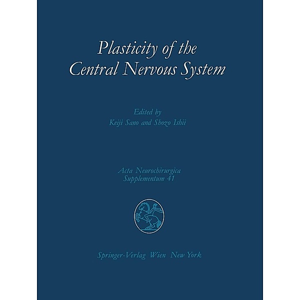 Plasticity of the Central Nervous System / Acta Neurochirurgica Supplement Bd.41