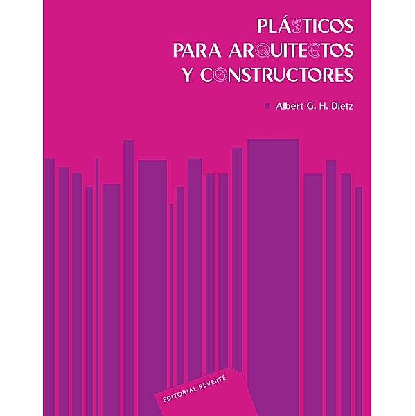 Plásticos para arquitectos y constructores, Albert G. H. Dietz