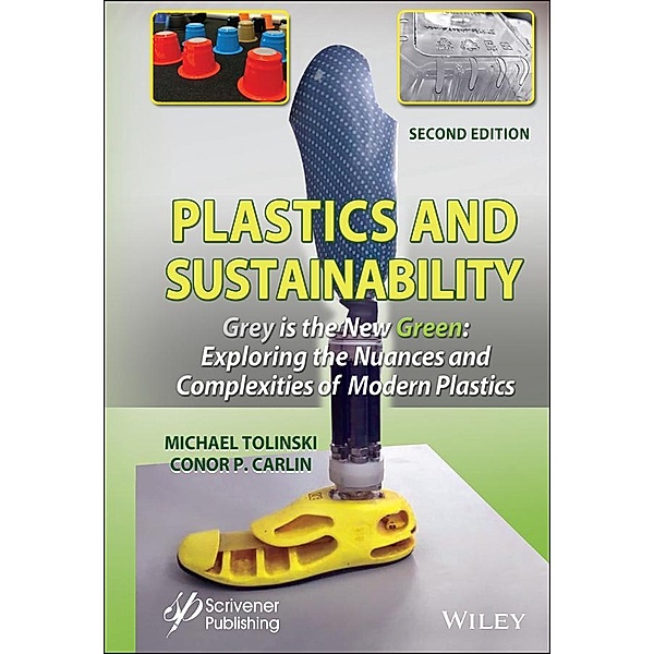 Plastics and Sustainability Grey is the New Green, Michael Tolinski, Conor P. Carlin