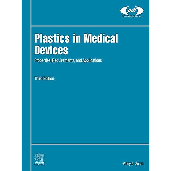 Plastics in Medical Devices / Plastics Design Library, Vinny R. Sastri