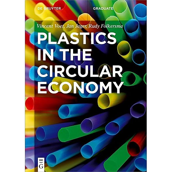 Plastics in the Circular Economy, Vincent Voet, Jan Jager, Rudy Folkersma