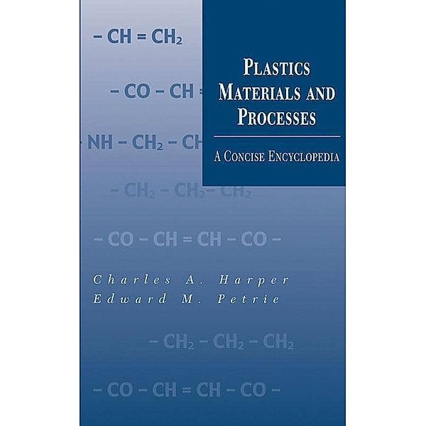 Plastics Materials and Processes, Charles A. Harper, Edward M. Petrie