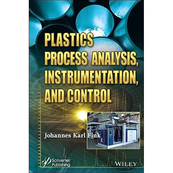 Plastics Process Analysis, Instrumentation, and Control