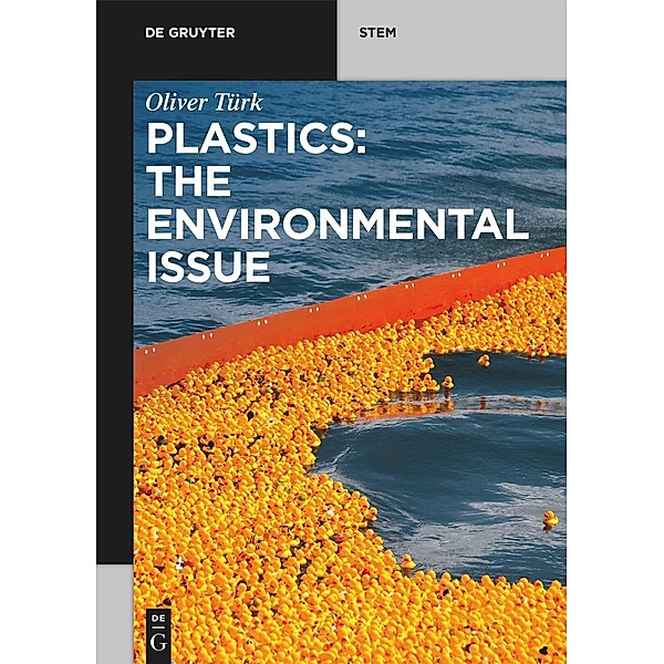 Plastics: The Environmental Issue, Oliver Türk